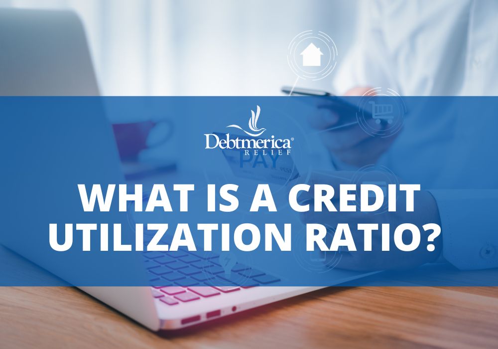 What is a Credit Utilization Ratio? 