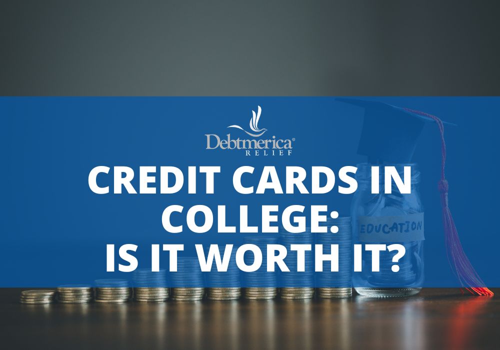 Credit Cards in College: Is It Worth It?