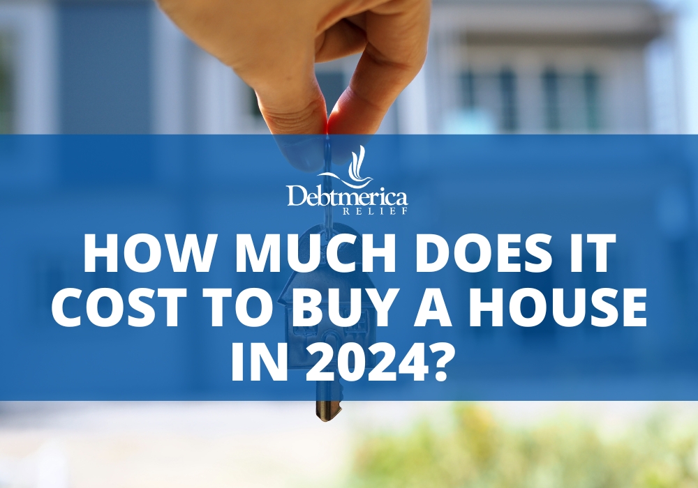 How Much Does it Cost to Buy a House in 2024? 